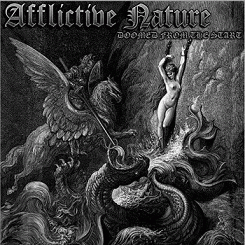 Afflictive Nature : Doomed from the Start Afflictive Nature : Doomed from the Start
